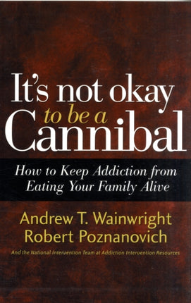 It's Not Okay To Be A Cannibal