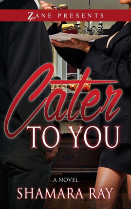 Cater to You