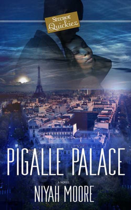 Pigalle Palace  A Strebor Quickiez