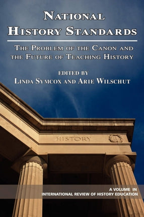 National History Standards: The Problem of the Canon and the Future of History Teaching
