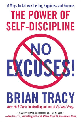 No Excuses!: The Power of Self-Discipline