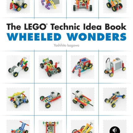 The Lego Technic Idea Book: Wheeled Wonders