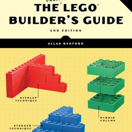 The Unofficial Lego Builder's Guide, 2e