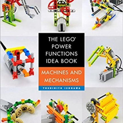 The Lego Power Functions Idea Book, Volume 1