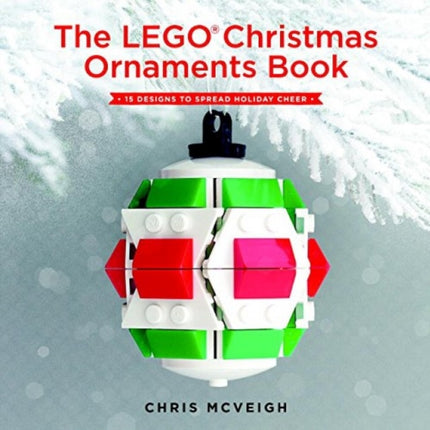 The Lego Christmas Ornaments Book