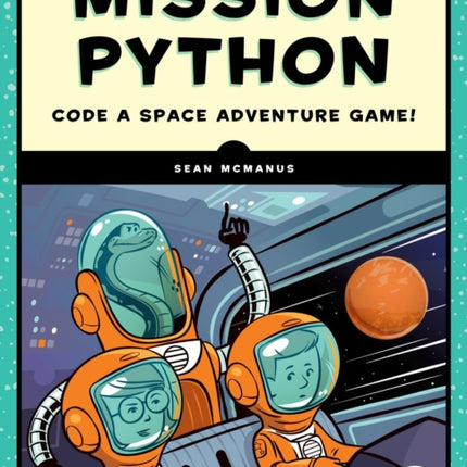 Mission Python: Code a Space Adventure Game!