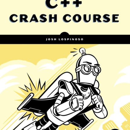 C++ Crash Course: A Fast-Paced Introduction