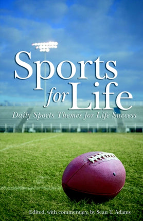 Sports for Life: Daily Sports Themes For Life Success