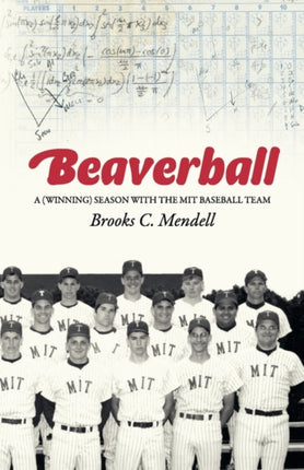 Beaverball: A (Winning) Season with the M.I.T. Baseball Team