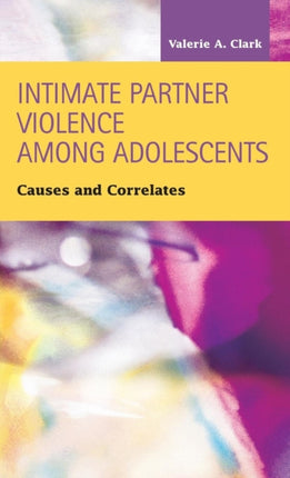 Intimate Partner Violence Among Adolescents:
