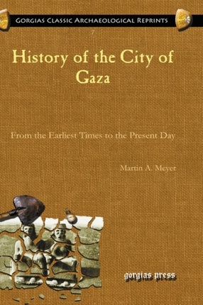 History of the City of Gaza: From the Earliest