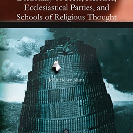 Dictionary of Sects, Heresies, Ecclesiastical