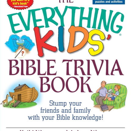 The Everything Kids Bible Trivia Book Stump Your Friends and Family With Your Bible Knowledge