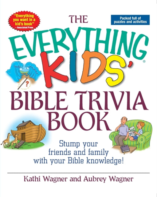 The Everything Kids Bible Trivia Book Stump Your Friends and Family With Your Bible Knowledge