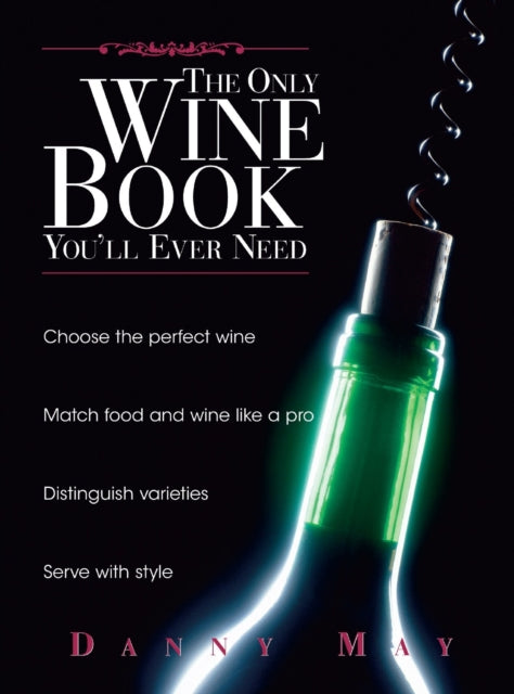 The Only Wine Book Youll Ever Need