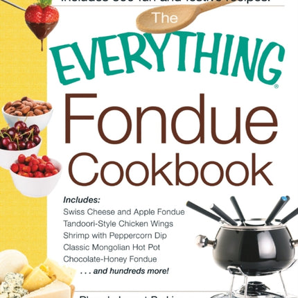 The Everything Fondue Cookbook