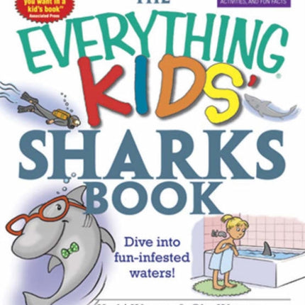 The "Everything" Kids' Sharks Book: Dive into Fun-Infested Waters!