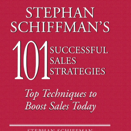 Stephan Schiffmans 101 Successful Sales Strategies