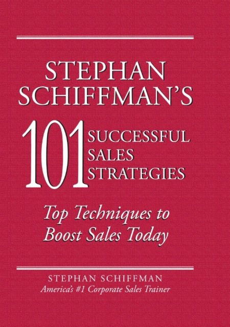 Stephan Schiffmans 101 Successful Sales Strategies