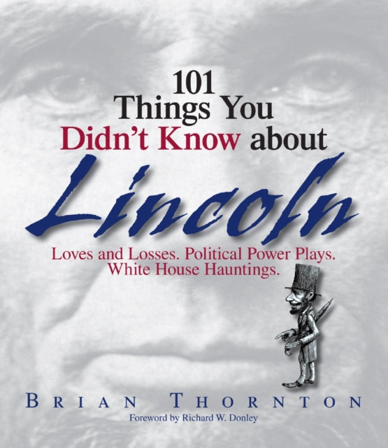 101 Things You Didnt Know About Lincoln