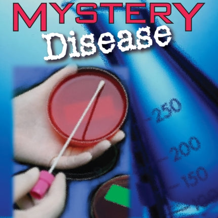Mystery Disease
