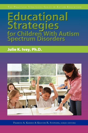 Educational Strategies for Children With Autism Spectrum Disorders