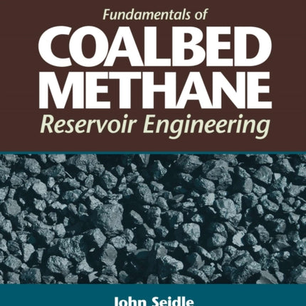 Fundamentals of Coalbed Methane Reservoir