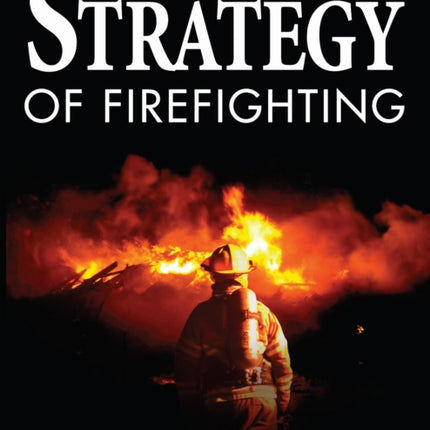 Strategy of Firefighting