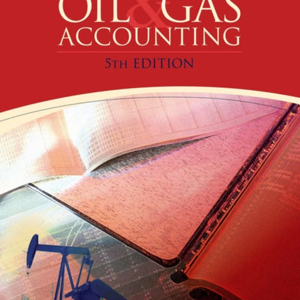 Fundamentals of Oil and Gas Accounting