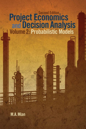 Project Economics and Decision Analysis: