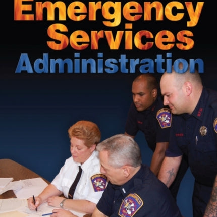 Effective Fire & Emergency Services Administration