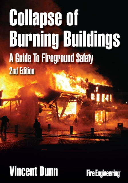 Collapse of Burning Buildings: A Guide to