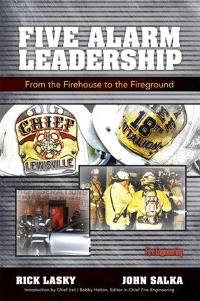 Five Alarm Leadership: From Firehouse to