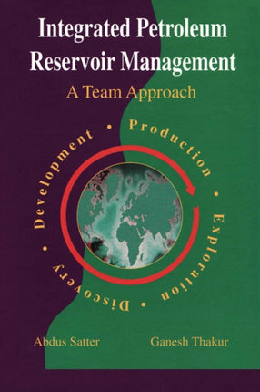 Integrated Petroleum Reservoir Management: A Team