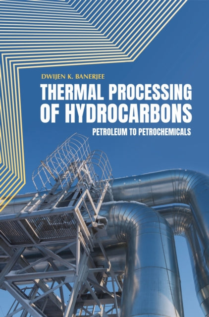 Thermal Processing of Hydrocarbons: Petroleum to Petrochemicals