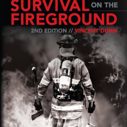 Safety and Survival on the Fireground