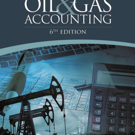 Fundamentals of Oil & Gas Accounting
