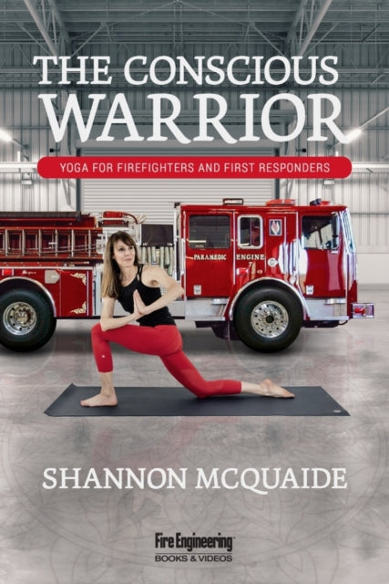 The Conscious Warrior: Yoga for Firefighters &