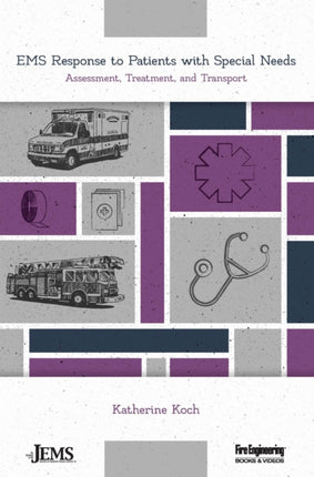 EMS Response to Patients with Special Needs: Assessment, Treatment, and Transport