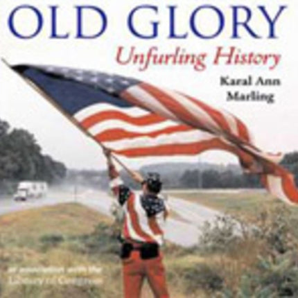 Old Glory: Unfurling History