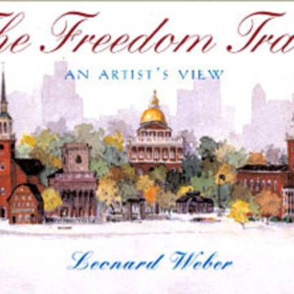 The Freedom Trail: An Artist's View