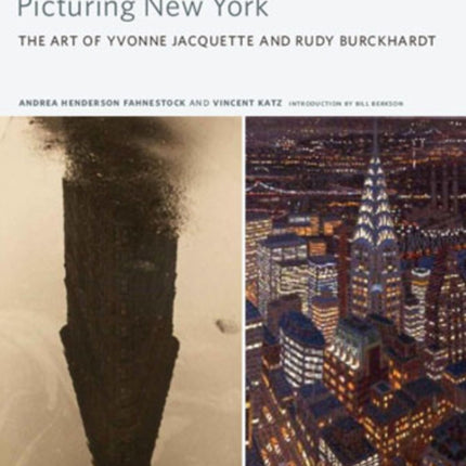 Picturing New York: The Art of Yvonne Jacquette and Rudy Burckhardt