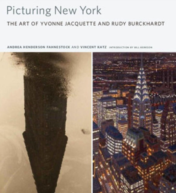 Picturing New York: The Art of Yvonne Jacquette and Rudy Burckhardt