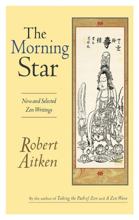 The Morning Star: New and Selected Zen Writings