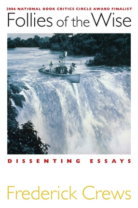 Follies Of The Wise: Dissenting Essays