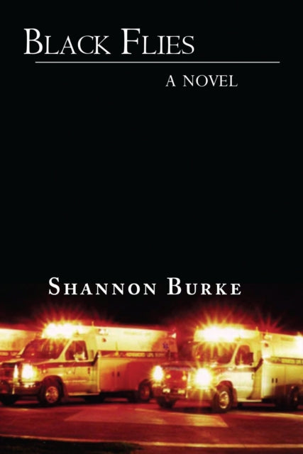 Black Flies: A Novel