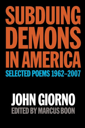 Subduing Demons In America: Selected Poems 1962-2007