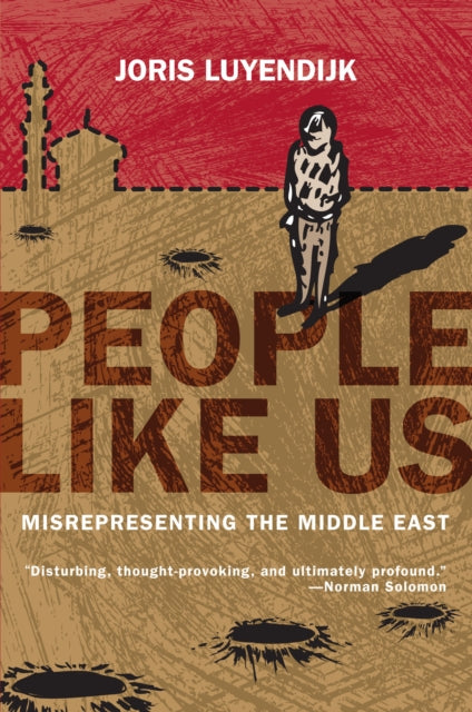 People Like Us: Misrepresenting the Middle East