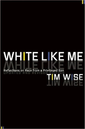 White Like Me: Reflections on Race from a Privileged Son