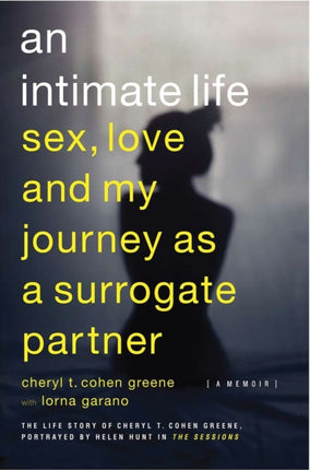 An Intimate Life: Sex, Love, and My Journey as a Surrogate Partner